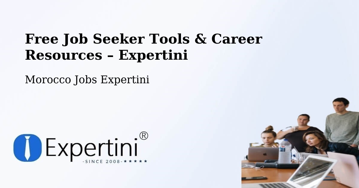 Free Job Seeker Tools & Career Resources – Rabat - Rabat, Morocco Jobs Expertini