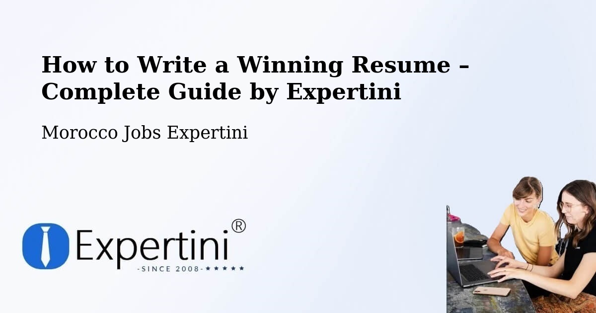 Resume Writing Guide for Job Seekers – Rabat - Rabat, Morocco Jobs Expertini